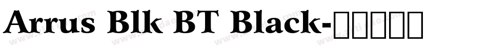 Arrus Blk BT Black字体转换